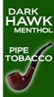Dark Hawk Menthol Pipe Tobacco